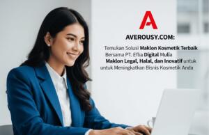 Cara Memilih Perusahaan Maklon Kosmetik Terbaik